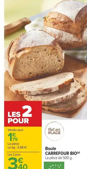 Carrefour Boule CARREFOUR BIO(P) offre