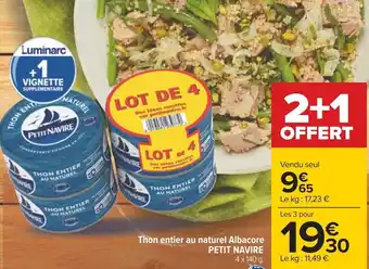 Carrefour Thon entier au naturel Albacore PETIT NAVIRE offre