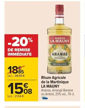 Carrefour Rhum Agricole de la Martinique LA MAUNY Ananas, Arrangé Banane ou Ambré, 25% vol., 70 cl. offre