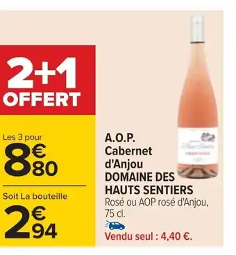 Carrefour A.O.P. Cabernet d'Anjou DOMAINE DES HAUTS SENTIERS Rosé ou AOP rosé d'Anjou, 75 cl. offre
