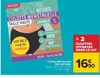 Carrefour Culottes Menstruelles FEEL NATURAL Taille XS, S, M, L ou XL, 1 culotte + 2 culottes offertes. offre