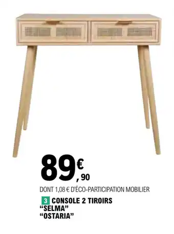 E.Leclerc 3 CONSOLE 2 TIROIRS "SELMA" "OSTARIA" offre