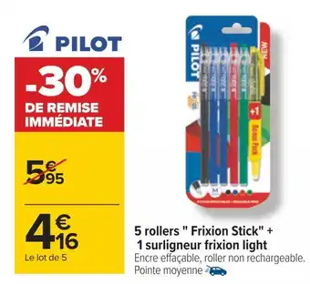 Carrefour Pilot 5 rollers frixion stick + 1 surligneur frixion light offre
