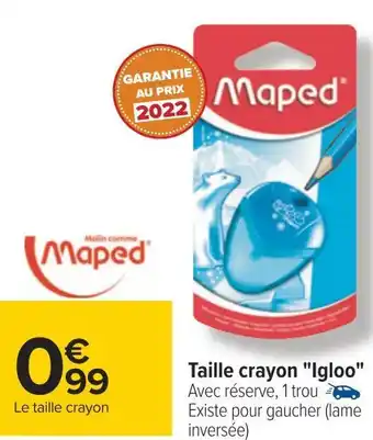 Carrefour Maped taille crayon igloo offre