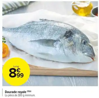 Carrefour Market Daurade royale offre
