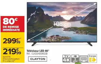 Carrefour Clayton téléviseur led 4k offre
