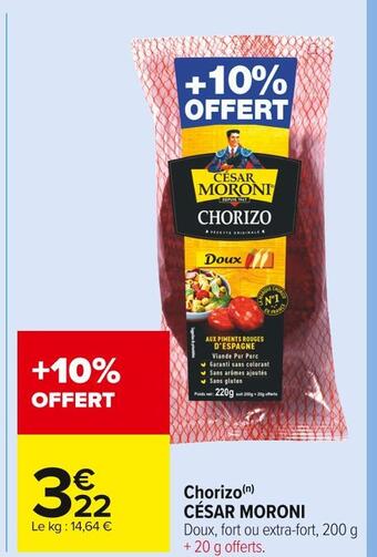 Carrefour Market César moroni chorizo offre