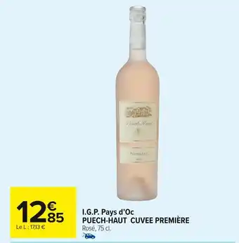 Carrefour Market Puech-haut i.g.p. pays d’oc cuvee première offre