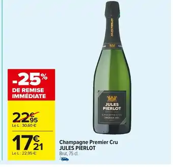 Carrefour Market Jules pierlot champagne premier cru offre