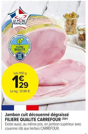 Carrefour Market Filiere qualite carrefour jambon cuit découenné dégraissé offre