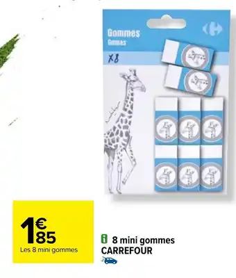 Carrefour CARREFOUR 8 mini gommes offre