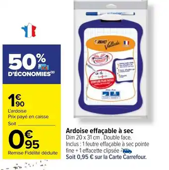 Carrefour Ardoise effaçable à sec Dim 20 x 31 cm. Double face. Inclus : 1 feutre effaçable à sec pointe fine +1 effacette clipsée offre
