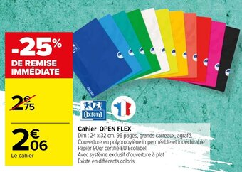 Carrefour Cahier OPEN FLEX offre