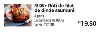 Thiriet Rôti de filet de dinde saumuré offre