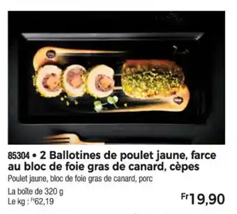 Thiriet 2 Ballotines de poulet jaune, farce au bloc de foie gras de canard, cèpes offre