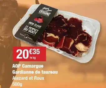 Cora x Carrefour AOP Camargue Gardianne de taureau Alazard et Roux 500g offre