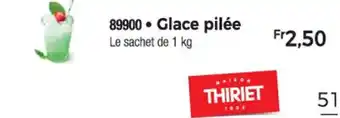 Thiriet 89900 • Glace pilée offre