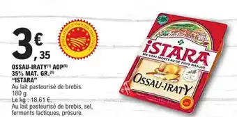 E.Leclerc OSSAU-IRATY(¹) AOP (6) 35% MAT. GR. (5) "ISTARA" offre