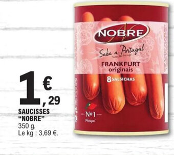 E.Leclerc SAUCISSES "NOBRE" offre