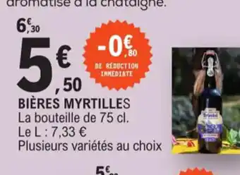 E.Leclerc BIÈRES MYRTILLES La bouteille de 75 cl. Le L: 7,33 € offre