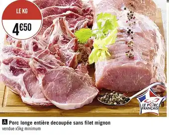 Casino Supermarchés Porc longe entière decoupée sans filet mignon offre