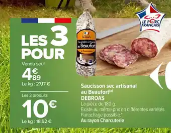 Carrefour Saucisson sec artisanal au Beaufort(a) DEBROAS offre