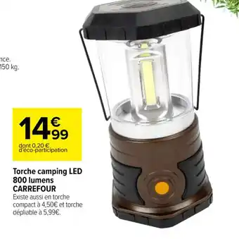 Carrefour Torche camping LED 800 lumens CARREFOUR offre