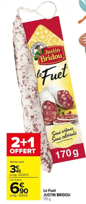 Carrefour Le Fuet JUSTIN BRIDOU 170 g. offre