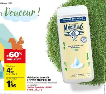 Carrefour Gel douche doux lait LE PETIT MARSEILLAIS offre