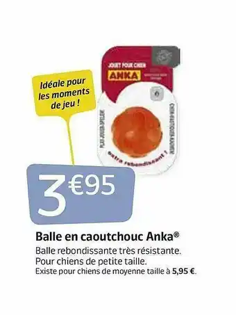 Balle En Caourtchouc Anka