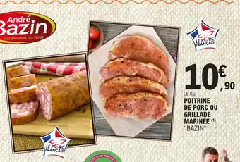 E.Leclerc POITRINE DE PORC OU GRILLADE MARINÉE (¹) "BAZIN" offre