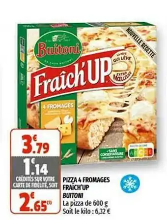Pizza 4 Fromages Fraîch'up Buitoni