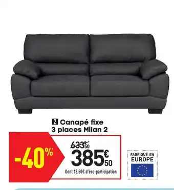 Conforama Canapé fixe 3 places milan 2 offre