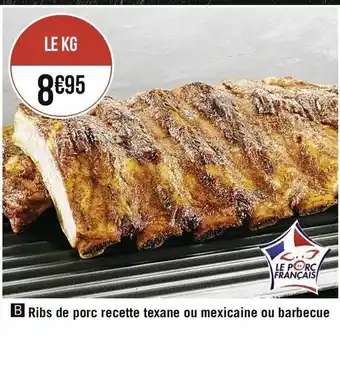 Casino Supermarchés Ribs de porc recette texane ou mexicaine ou barbecue offre