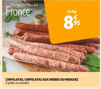 Auchan Supermarché Chipolatas, chipolatas aux herbes ou merguez offre