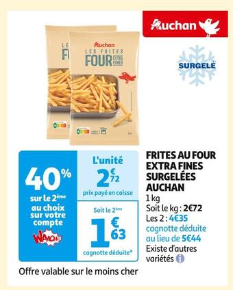 Auchan Supermarché Auchan frites au four extra fines surgelées offre