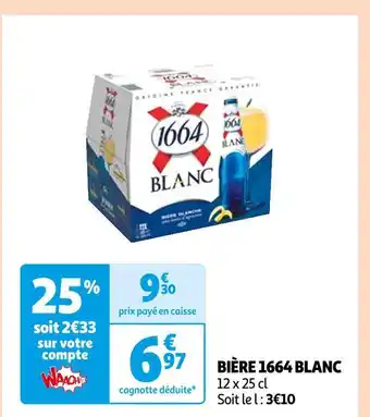 Auchan 1664 bière blanc offre