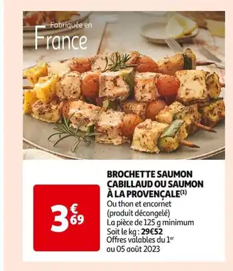 Auchan Supermarché BROCHETTE SAUMON CABILLAUD OU SAUMON offre