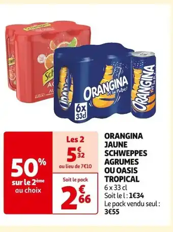 Auchan Supermarché ORANGINA JAUNE SCHWEPPES AGRUMES OU OASIS TROPICAL 6 x 33 cl offre