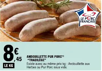 E.Leclerc ANDOUILLETTE PUR PORC(¹)TRADILÈGE" offre