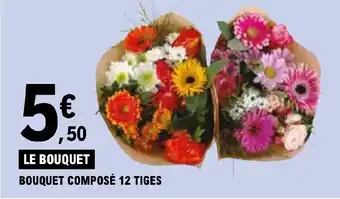 E.Leclerc BOUQUET BOUQUET COMPOSÉ 12 TIGES offre