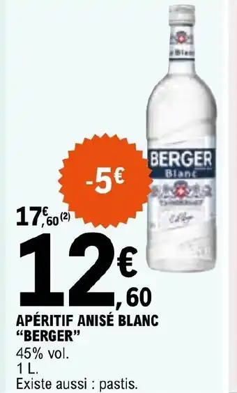 E.Leclerc APÉRITIF ANISÉ BLANC "BERGER" offre