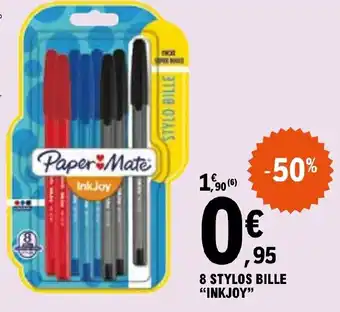E.Leclerc 8 STYLOS BILLE "INKJOY" offre