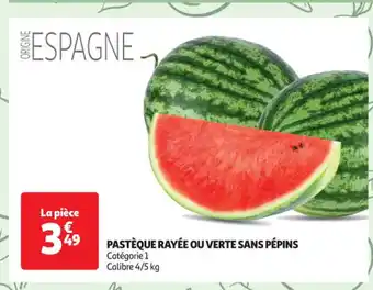 PASTÈQUE RAYÉE OU VERTE SANS PÉPINS