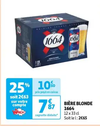 Auchan BIÈRE BLONDE 1664 offre