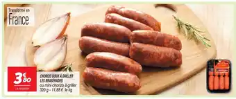 Netto CHORIZO DOUX À GRILLER LES BRASERADES ou mini chorizo à griller 320 g- 11,88 € le kg offre