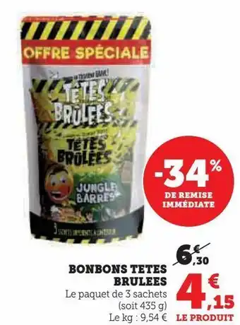 Super U Bonbons tetes brulees offre