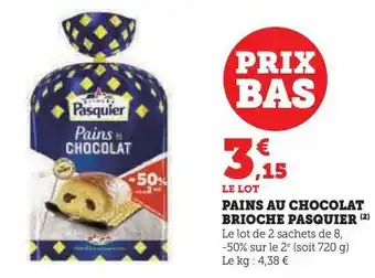Super U Pains au chocolat brioche pasquier offre