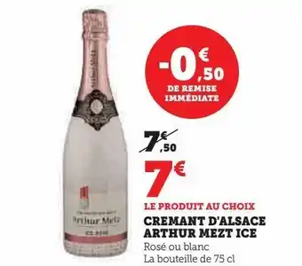 Super U Crémant d'alsace arthur mezt ice offre