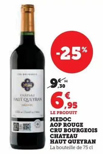 Hyper U Medoc aop rouge cru bourgeois chateau haut queyran offre